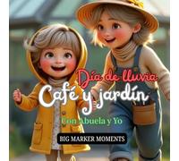 Día de lluvia Café y jardín Con abuela y yo
