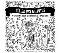Dia de los Muertos: A Coloring Book of Legends & Traditions: Includes bonus activities!