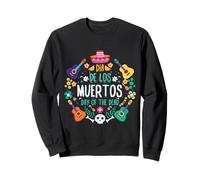 Dia De Los Muertos Day Of Dead Souls Day Love Mexico Party Sweatshirt