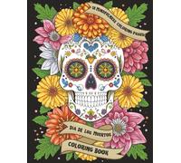 Dia de los Muertos Mindfulness Coloring Book for Adults: A calming practice that aids in stress reduction & relaxation| 18 detailed illustrations| ... gift idea or personal self-care practice