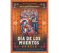 Día De Los Muertos Oracle: Wisdom from the Departed Beloved