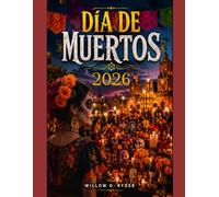 DÍA DE MUERTOS 2026: Vive la celebración más significativa de la Ciudad de México con confianza y facilidad (WISE TRAVEL)