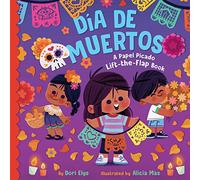Dia de Muertos: A Papel Picado Lift-the-Flap Book [Boar - Board Book NEW Elys, D