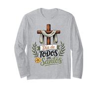 Dia De Todos Los Santos All Saints Day Christian Faith Cross Long Sleeve T-Shirt