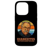 DIABEETUS Eat Your Damn Veggies Funny Sarcastic Parody Gift Case for iPhone 14 Pro