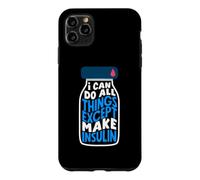 Diabetes Awareness I Can Do All Things Except Make Insulin Case for iPhone 11 Pro Max