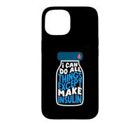 Diabetes Awareness I Can Do All Things Except Make Insulin Case for iPhone 15