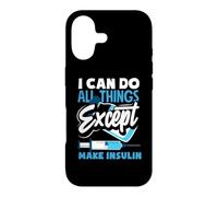 Diabetes Awareness I Can Do All Things Except Make Insulin Case for iPhone 17
