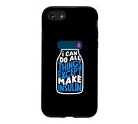 Diabetes Awareness I Can Do All Things Except Make Insulin Case for iPhone SE (2020) / 7/8