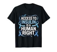 Diabetes Awareness Month Access to Insulin is A Human Right T-Shirt
