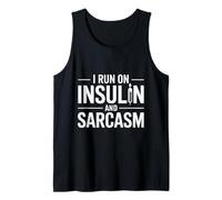 Diabetes Awareness Month I Run on Insulin and Sarcasm Type 2 Tank Top