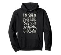 Diabetes Awareness Shirt Im Sorry When Blood Sugar Was High Pullover Hoodie