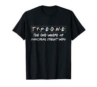 Diabetes Awareness Type One Where My Pancreas Doesn't Works T-Shirt