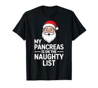 Diabetes Christmas - My Pancreas is On The Naughty List T-Shirt
