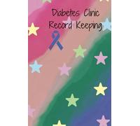 Diabetes Clinic Record Keeping: Stars & Rainbow edition