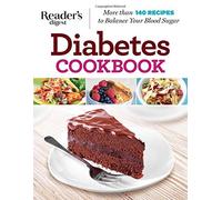 Diabetes Cookbook: More Than 140 Recipes to Balance and Manage Your Blood Sugar