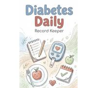 Diabetes Daily Record Keeper: Blood Sugar Logbook & Health Diary | Comprehensive Vitals Organizer for Tracking Pressure, Weight, Ketones and Medical History