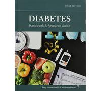 Diabetes Handbook & Resource Guide: Print Purchase Includes Free Online Access (Grey House Health & Wellness Guides, 5)