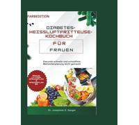 diabetes-heissluftfritteuse-kochbuch für frauen: Gesunde schnelle und schuldfreie Mahlzeitenplanung leicht gemacht (diabetes air)