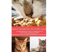Diabetes in Cats: A Comprehensive Guide to Diabetes in Cats
