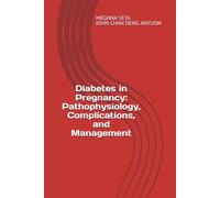 Diabetes in Pregnancy: Pathophysiology, Complications, and Management