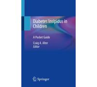 Diabetes Insipidus in Children : A Pocket Guide