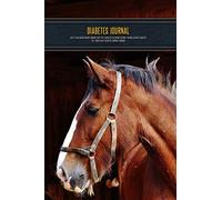 Diabetes Journal - Easy to Use Blood Sugar Logbook for Type 1 Diabetes (Glycemic Record / Blood Glucose Tracker) T1D - Horse Daily Diabetes Journal Logbook