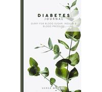 Diabetes Journal: Small and compact A6 format | Logbook for blood sugar, insulin and blood pressure | for diabetics to record and track
