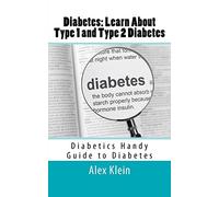 Diabetes: Learn About Type 1 and Type 2 Diabetes: Diabetics Handy Guide to Diabetes