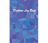 Diabetes Log Book: Blood Glucose 3 Year Log Book - Diabetes. Blood Sugar Log. . Diabetes Log Book . Glucose Monitoring Log. 100 Pages.6x9.