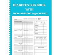 Diabetes Log Book & Blood Sugar Journal: Daily Glucose Tracker with Food Diary, Insulin & Medication Log, Meal Planner for Type 1 & Type 2 Diabetics