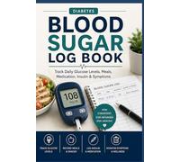 Diabetes Log Book: Daily Blood Sugar Tracker for Glucose Readings, Insulin, Meals & Symptoms: Simple Large Print Journal for Monitoring Blood Sugar ... - Ideal for Seniors, Adults & Caregivers
