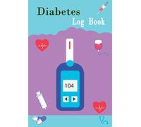 Diabetes Log Book: Diabetes Journal for 55 Weeks, Blood Sugar Log Book, Daily Diabetes Record Book - Diabetic Diary, 4 Time Before-After (Breakfast, Lunch, Dinner, Bedtime)