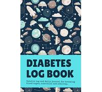Diabetes Log Book for Boys Girls And Kids: Insulin log and daily journal for tracking blood sugar, nutrition and activity.