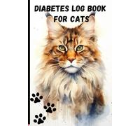 Diabetes Log Book for Cats 6x9, 120 pages: 2+ Years Daily Blood Sugar Level Tracker