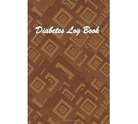 Diabetes Log Book: For easy tracking of blood sugar and insulin. Food and Blood Sugar Journal. Weekly Diabetes Tracker and Record Book. Blood Sugar Log. . 100 Pages.6x9.