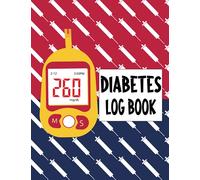 Diabetes Log Book: Large Print Logbook (8.5X11) For Blood Sugar Diary. Daily Diabetic Glucose Tracker Journal Book, Breakfast, Lunch, Dinner, Bed ... For Monitor Sugar Levels During The Day
