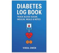 Diabetes Log Book:: Track Blood Sugar, Insulin, Meals & Medication | 100 Daily Pages for Consistent Diabetes Management