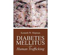 Diabetes Mellitus: and Human Trafficking