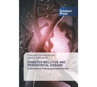 DIABETES MELLITUS AND PERIODONTAL DISEASE: A Bidirectional Pathophysiological Review
