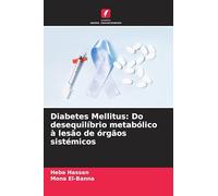 Diabetes Mellitus: Do desequilíbrio metabólico à lesão de órgãos sistémicos