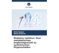 Diabetes mellitus: Vom metabolischen Ungleichgewicht zu systemischen Organschäden