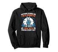 Diabetes Nothing Scares Me I'm A Diabetic I Deal With Pricks Pullover Hoodie