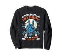 Diabetes Nothing Scares Me I'm A Diabetic I Deal With Pricks Sweatshirt