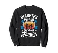 Diabetes Picked The Wrong Family Quote Sweatshirt