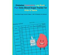 Diabetes Superhero Log Book: Fun Daily Blood Sugar Tracker for Kids & Teens: Track Blood Sugar, Insulin, Meals & Doctor Visits - With 100 Weekly Fun Quizzes for Kids