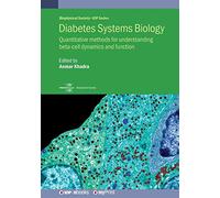 Diabetes Systems Biology: Quantitative methods for understanding beta-cell dynamics and function