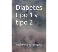 Diabetes tipo 1 y tipo 2