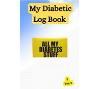 Diabetes Weekly Log Book For 2 Years: 2-Year Blood Sugar Level Logging Book, Simple & Easy Tracking handbook with NOTES, Breakfast, Lunch, Dinner, Bed Before & After Tracking