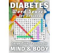 Diabetes Word Search for Seniors: Large Print Puzzles for Mind and Body: Type 2 and Prediabetes themed word find for fun, health and relaxation.